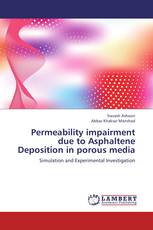 Permeability impairment due to Asphaltene Deposition in porous media