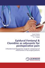 Epidural Fentanyl & Clonidine as adjuvants for postoperative pain