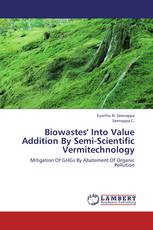Biowastes' Into Value Addition By Semi-Scientific Vermitechnology