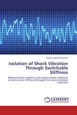 Isolation of Shock Vibration Through Switchable Stiffness