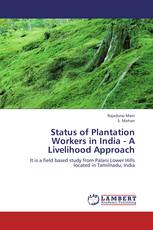 Status of Plantation Workers in India -         A Livelihood Approach