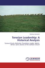Teresian Leadership: A Historical Analysis