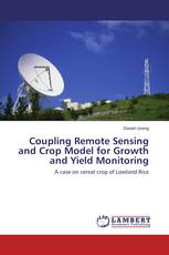 Coupling Remote Sensing and Crop Model for Growth and Yield Monitoring