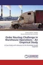 Order Routing Challenge in Warehouse Operations - An Empirical Study