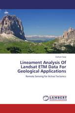 Lineament Analysis Of Landsat ETM Data For Geological Applications
