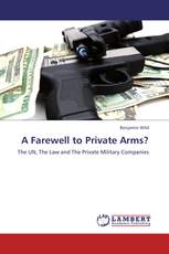 A Farewell to Private Arms?