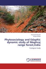 Phytosociology and Edaphic dynamic study of Meghraj range forest,India