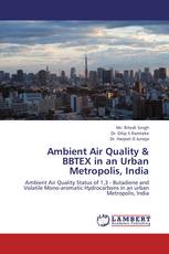 Ambient Air Quality & BBTEX in an Urban Metropolis, India