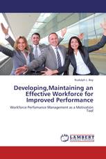 Developing,Maintaining an Effective Workforce for Improved Performance