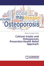 Calcium Intake and Osteoporosis Prevention:Health Belief Approach