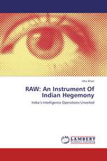 RAW: An Instrument Of Indian Hegemony