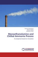 Monoethanolamine and Chilled Ammonia Process