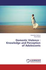 Domestic Violence : Knowledge and Perception of Adolescents