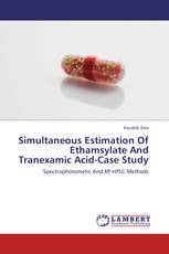 Simultaneous Estimation Of Ethamsylate And Tranexamic Acid-Case Study