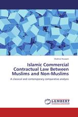 Islamic Commercial Contractual Law Between Muslims and Non-Muslims