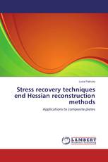 Stress recovery techniques end Hessian reconstruction methods