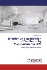 Selection and Negotiation of Distributor by Manufacturer in SCM