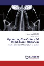 Optimizing The Culture Of Plasmodium Falciparum