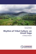 Rhythm of Tribal Culture- an Unveil Saga