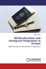 Multiculturalism and Immigrant Integration in Europe