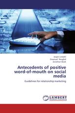 Antecedents of positive word-of-mouth on social media