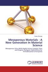 Mesoporous Materials - A New Generation In Material Science