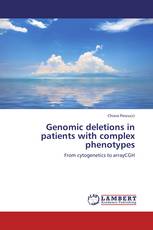 Genomic deletions in patients with complex phenotypes