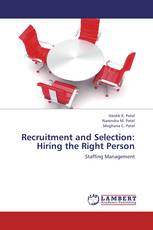 Recruitment and Selection: Hiring the Right Person