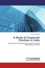 A Study of Corporate Practises in India