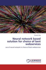Neural network based solution for choice of best webservices