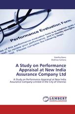 A Study on Performance Appraisal at New India Assurance Company Ltd