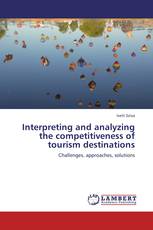 Interpreting and analyzing the competitiveness of tourism destinations