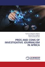 PROS AND CONS OF INVESTIGATIVE JOURNALISM IN AFRICA