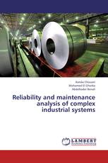 Reliability and maintenance analysis of complex industrial systems