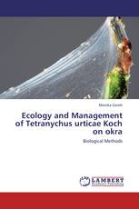 Ecology and Management of Tetranychus urticae Koch on okra