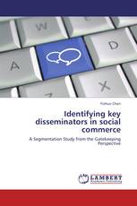 Identifying key disseminators in social commerce