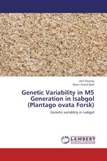 Genetic Variability in M5 Generation in Isabgol (Plantago ovata Forsk)
