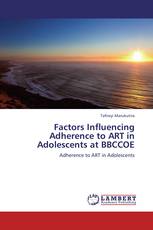 Factors Influencing Adherence to ART in Adolescents at BBCCOE