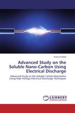 Advanced Study on the Soluble Nano-Carbon Using Electrical Discharge