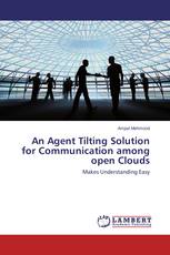 An Agent Tilting Solution for Communication among open Clouds