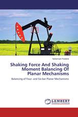 Shaking Force And Shaking Moment Balancing Of Planar Mechanisms