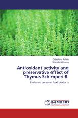 Antioxidant activity and preservative effect of Thymus Schimperi R.