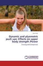 Dynamic and plyometric push ups: Effects on upper body strength /Power