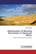 Optimization of Blasting Parameters in Opencast Mines