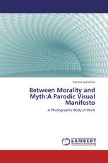 Between Morality and Myth:A Parodic Visual Manifesto