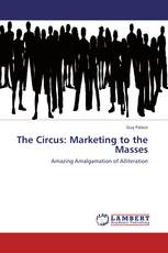 The Circus: Marketing to the Masses