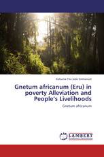 Gnetum africanum (Eru) in poverty Alleviation and People’s Livelihoods