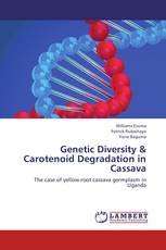 Genetic Diversity & Carotenoid Degradation in Cassava