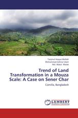 Trend of Land Transformation in a Mouza Scale: A Case on Sener Char