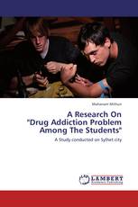 A Research On  "Drug Addiction Problem Among The Students"